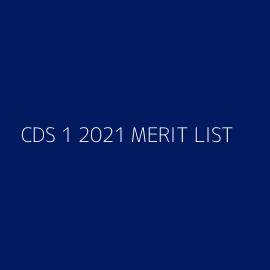 CDS 1 2021 MERIT LIST